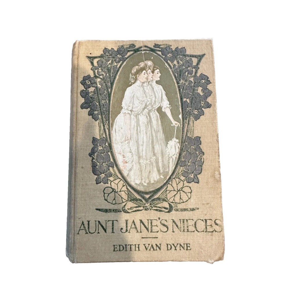 Aunt Jane's Nieces by Edith Van Dyne (L. Frank Baum) 1st Edition 1906 Antique
